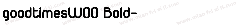 goodtimesW00 Bold字体转换